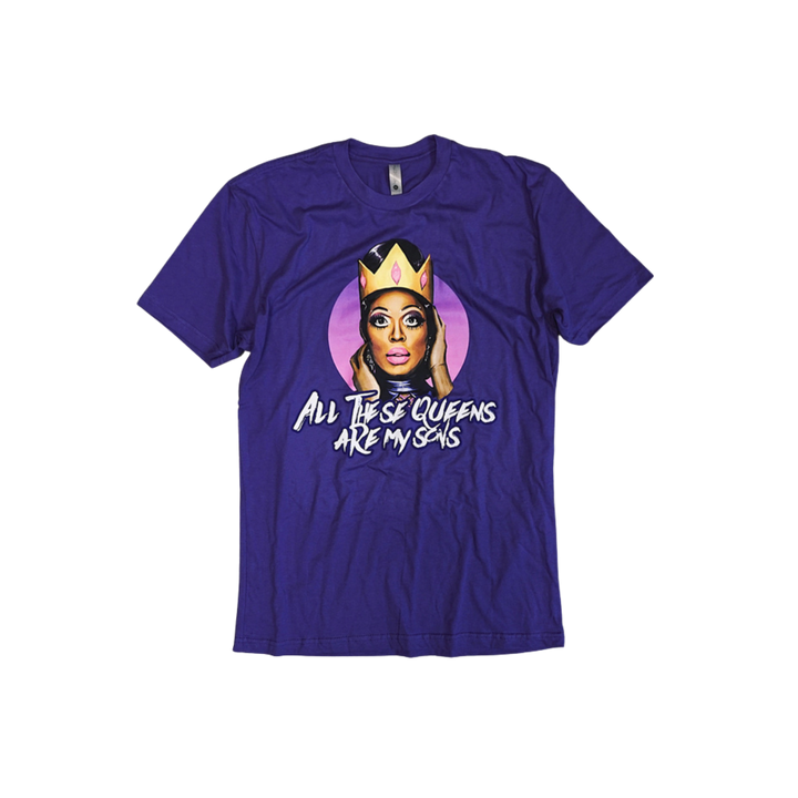 All These Queens Are My Sons Tee